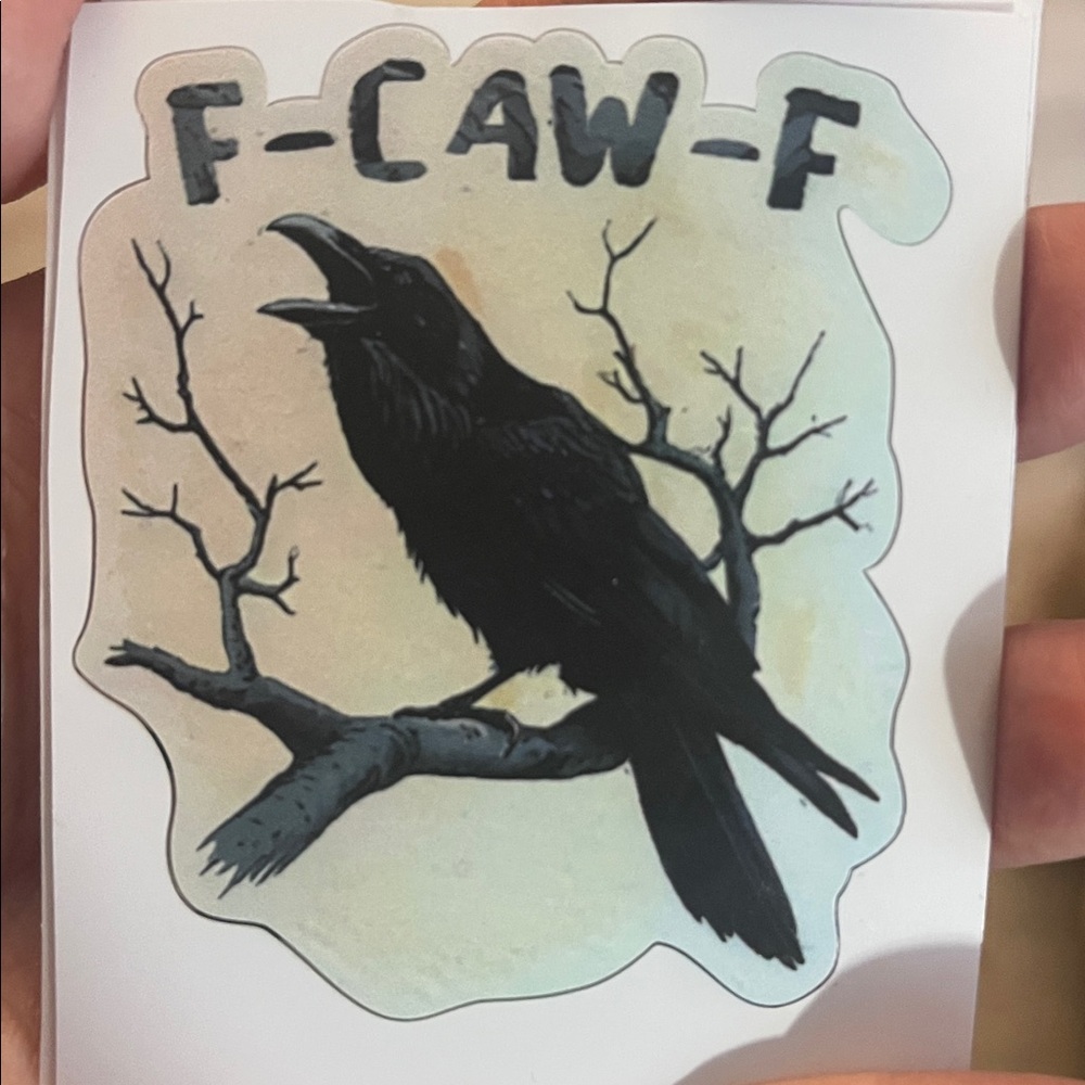 NEW F-caw-F Sticker 2.25” x 2.75”
